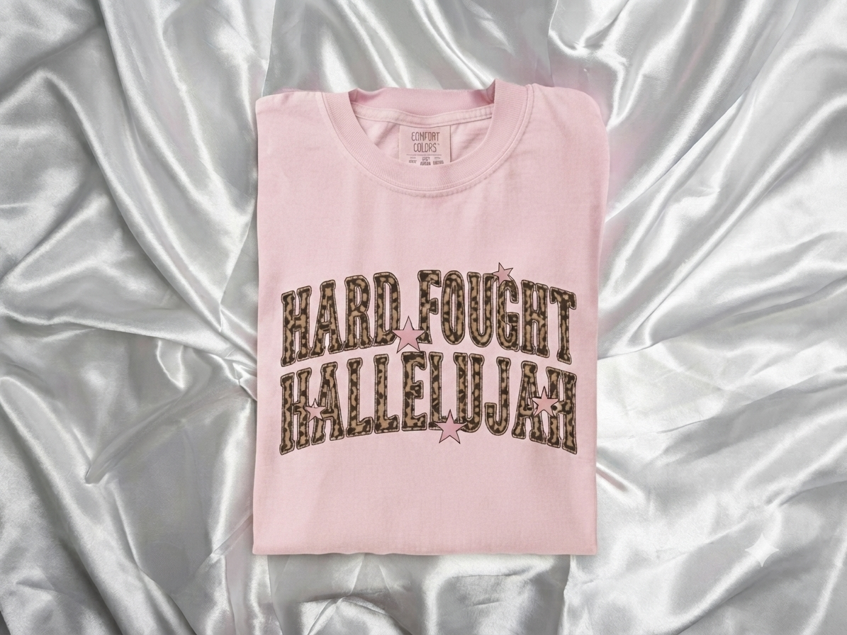Hard Fought Hallelujah T-Shirt