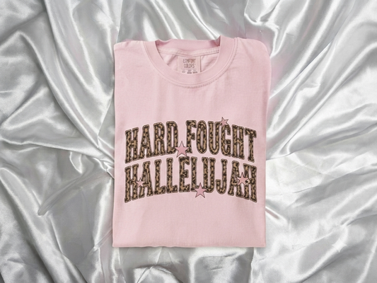 Hard Fought Hallelujah T-Shirt