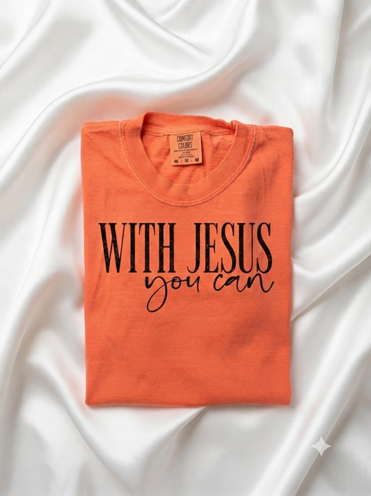 With Jesus You Can T-Shirt